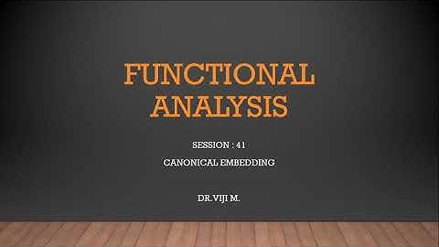 Functional Analysis: Session 41 by Dr. Viji M.