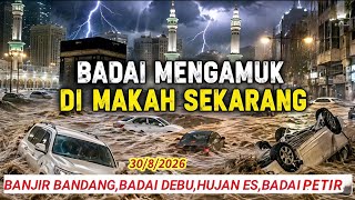 Arab Saudi tiba-tiba banjir seperti tsunami & Badai Mekkah,Madinah,Taif hari ini!! Sapu semua mobil
