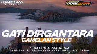 DJ TRAP GAMELAN TERBARU || GATI DIRGANTARA || BASS  NGUK NGUK DJ TERBARU 2023..!!!