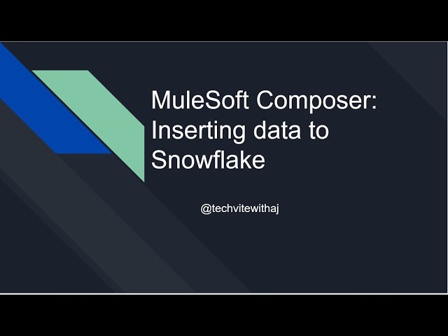 MuleSoft Composer  Inserting data to Snowflake