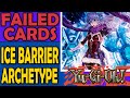 Ice barrier  failed cards archetypes and sometimes mechanics in yugioh