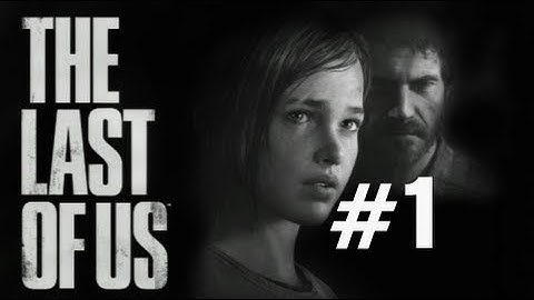 The Last of Us Gameplay Walkthrough Part 1 No Commentary "The Last of Us" PS3 Full Let
