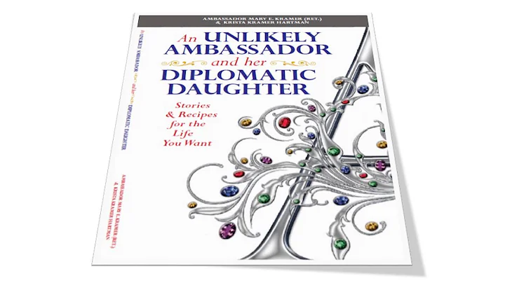 The Unlikely Ambassador and Her Diplomatic Daughte...