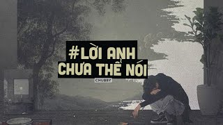 Lời Anh Chưa Thể Nói (ST: Nguyên Jenda) - Chubby | Lofi Ver by Orinn