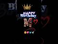 Happy Birthday wishes for starting from M letter #happy birthday2 #happybirthday #2025