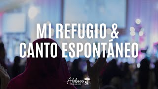 Video thumbnail of "Mi Refugio & Llénanos de ti (Canto Espontáneo) | Alabanzas Mahanaim"