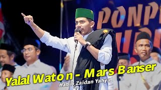 HABIB ZAIDAN BIN YAHYA || YALAL WATON - MARS BANSER ft. HADROH SEKAR LANGIT