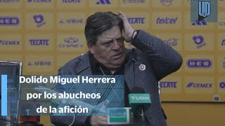 Se va dolido Miguel Herrera por los abucheos de la afición de Tigres en su contra