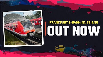 OUT NOW Frankfurt S Bahn: S1, S8 & S9 | Train Sim World 5 (2025)