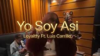 Danyel | "Yo Soy Asi" - Loyaltty Ft. Luis Carrillo