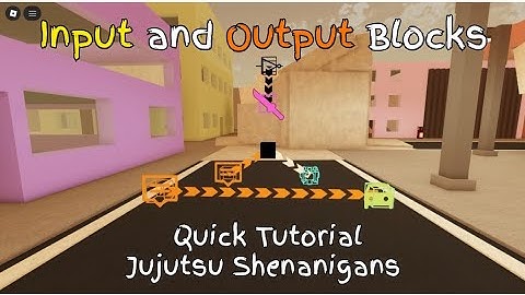 (Jujutsu Shenanigans) Input and Output Blocks Tutorial | JJS Free Build