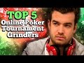 Top 5 Online Poker Tournament Grinders