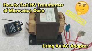 How To Test High Voltage Transformer Of Microwave Oven