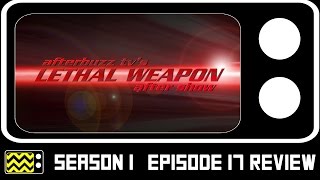 Lethal Weapon Season 1 Episode 17 Review w/ Keesha Sharp | AfterBuzz TV Details