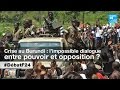 Burundi  limpossible dialogue entre pouvoir et opposition  partie 2  dbatf24