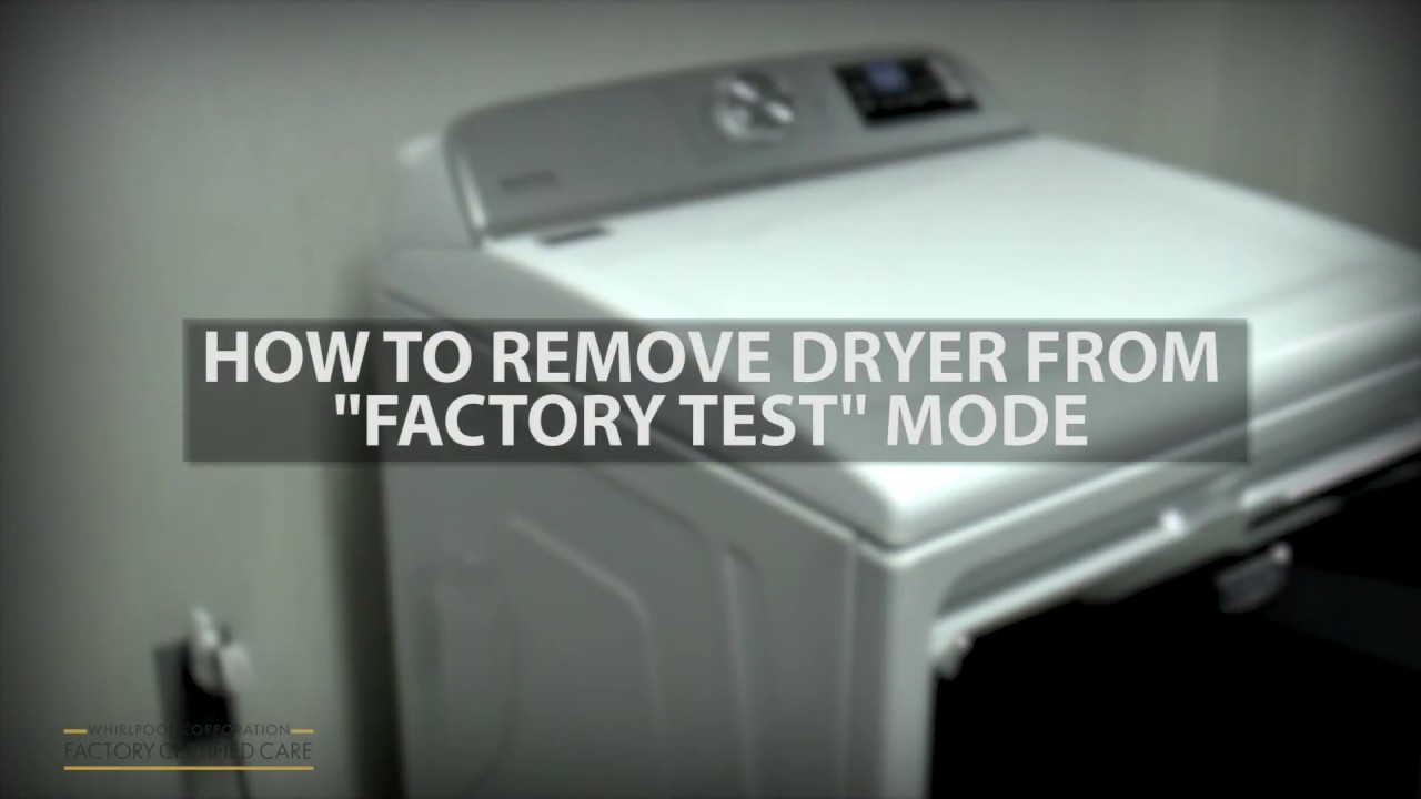 How to remove dryer from factory test mode. YouTube