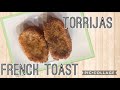 COMO HACER TORRIJAS CASERAS | FRENCH TOAST RECIPE