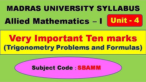 Madras University Allied Mathematics I Important ten marks Unit 4 Trigonometry