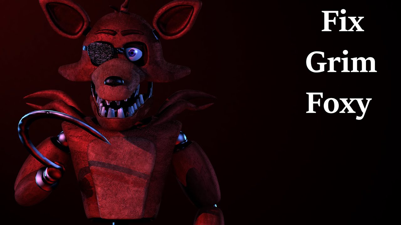 C4D,FNAF)Fixed Grim Foxy - YouTube.