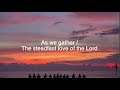 As we gather / The steadfast love of the Lord