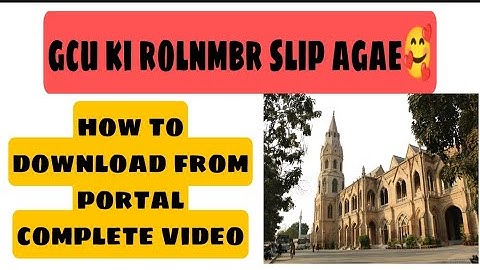 How to download roll number slip from gcu portal complete video || #gcuentrytest2021 #gcu lahore