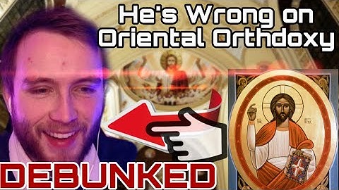 Debunking "Orthodox Kyle" on Oriental Orthodoxy