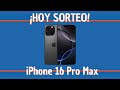 Sorteo 13 de Mayo - Iphone 16 Pro Max - LaRifamos Paraguay