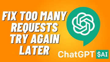 How to Fix ChatGPT Too Many Requests Try Again Later (2023)