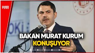 #CANLI - Çevre, Şehircilik ve İklim Değişikliği Bakanı Murat Kurum konuşuyor