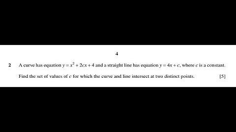 A curve has equation y= x^2 + 2cx +4 and a straight line has equation y=4x +c.  Feb March 2022 P1V2