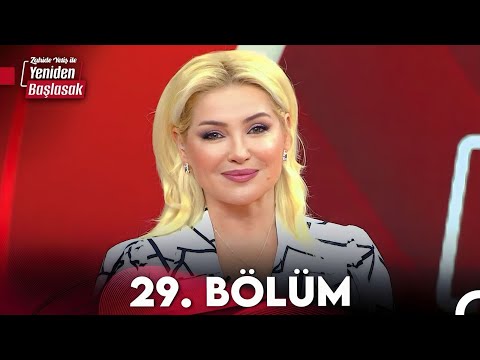 Zahide Yetiş ile Yeniden Başlasak 29. Bölüm (16 Kasım 2023)