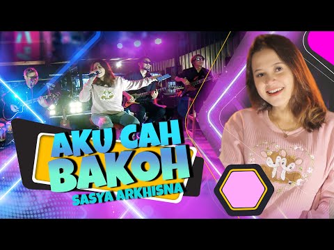 SASYA ARKHISNA - AKU CAH BAKOH (Badhe Di Pontang Pantingke Meh Model Kepiye) | (Official Video)
