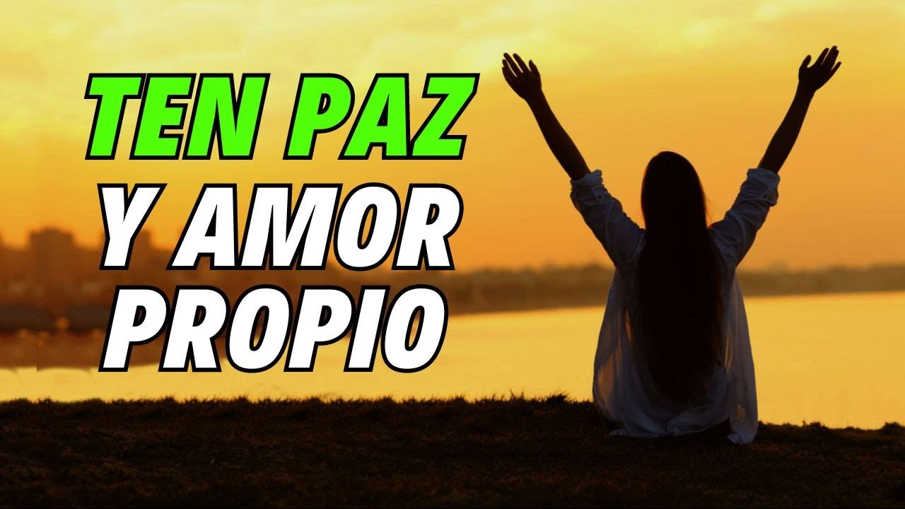 Las Mejores Frases de AMOR PROPIO y PAZ INTERIOR | Reflexiones ...