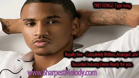 TREY SONGZ - TYPE SONG - UNRELEASED 2014/2015 - DEMO SONGWRITING