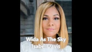 Video thumbnail of "Wide As The Sky (Lyric Video) by Isabel Davis"