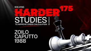 Study 175 - Zoilo Caputto, 1988 | Solving Harder Studies