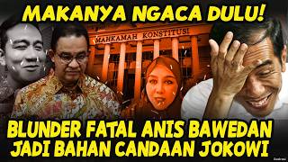 MEMALUKAN‼️FAKTA “LEBUR” KE ANTIPATIAN ANIES⁉️🤣 JOKOWI MAH RENPON SANTUY “TAPI NUSUKK”😅