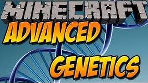Mod Showcase: Advanced Genetics
