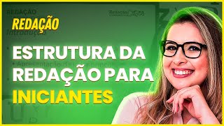 ESTRUTURA COMPLETA DA REDAÇÃO - PARA CONCURSOS PÚBLICOS E ENEM - Profa. Pamba