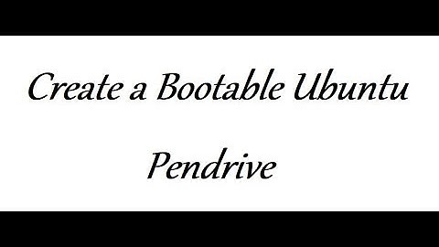Create a bootable Ubuntu 18.04 USB/Flash Drive.