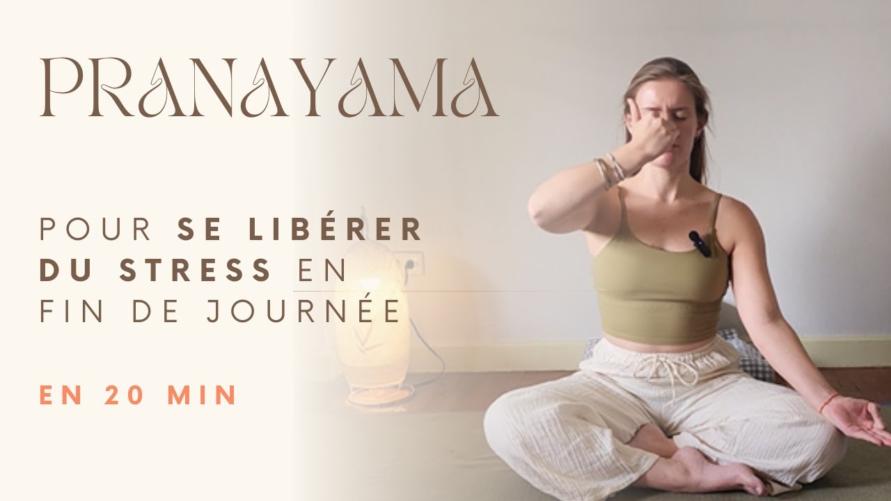 PRANAYAMA : 20 min de respiration ANTI-STRESS