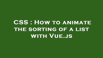 CSS : How to animate the sorting of a list with Vue.js