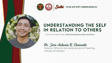 SIDHI: Tatak UPD NSTP | Understanding the Self and Others | Dr. Jose Antonio Clemente