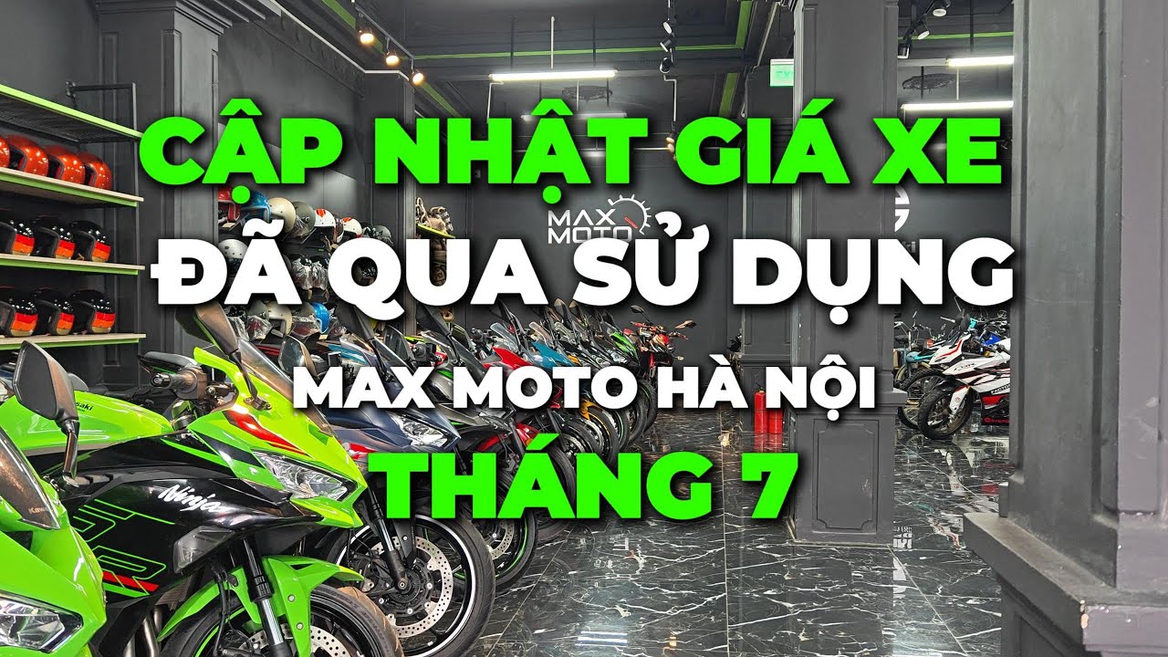Cập nhật giá xe đã qua sử dụng tại Kawasaki Max Moto Hà Nội | Tháng 7.2025 #kawasaki #maxmoto #viral