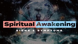 SPIRITUAL AWAKENING | SYMPTOMS AND SIGNS OF SPIRITUAL AWAKENING