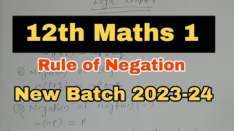 12th Maths 1 Rule of Negation by Vimlesh Sir News Batch SYJC ||