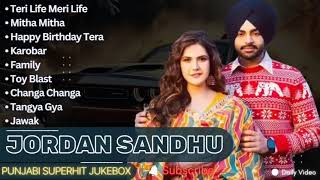 Best Of Jordan Sandhu Songs | Latest Punjabi Songs Jordan Sandhu Songs | All Hits Of Jordan Songs