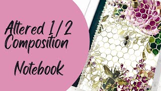 Altered 1/2 Composition Notebook ~ Bee Themed