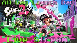 Splatoon 2 - All Day Launch Day Live Stream (Splatting w/Viewers)