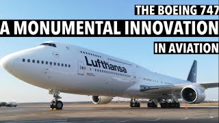 The Boeing 747 | A Monumental Innovation in Aviation